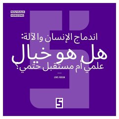 La fusion homme machine : science fiction ou avenir inévitable ? (version arabe) (eBook, ePUB) - Verdun, Léwis