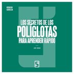 Los secretos de los políglotas para aprender rápido (eBook, ePUB)