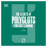 The Secrets of Polyglots for Fast Learning (eBook, ePUB)
