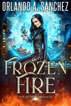 Cover Frozen Fire (Fate of the Darkmages, #3) (eBook, ePUB)