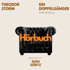 Ein Doppelgänger. Eine Novelle. (MP3-Download) - Hörbuchzeit; Storm, Theodor