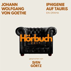 Iphigenie auf Tauris. Ein Drama. (MP3-Download) - Hörbuchzeit; Goethe, Johann Wolfgang von
