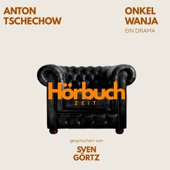 Onkel Wanja. Ein Drama. (MP3-Download) - Hörbuchzeit; Tschechow, Anton