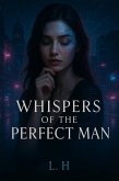 Whispers of the Perfect Man (eBook, ePUB)