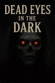 Dead Eyes in the Dark (eBook, ePUB)