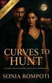 Curves to Hunt: A Dark Billionaire Revenge Romance (Curves of Power, #3) (eBook, ePUB)