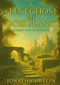 Les Échos du Bois Blanc (eBook, ePUB) - Belin, Jonathan