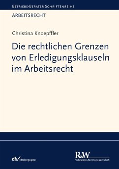 Cover Die rechtlichen Grenzen von Erledigungsklauseln im Arbeitsrecht (eBook, ePUB)