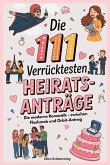 Die 111 verrücktesten Heiratsanträge (eBook, ePUB)