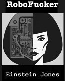RoboFucker (eBook, ePUB)