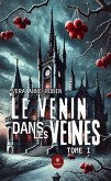 Le venin dans les veines - Tome 1 (eBook, ePUB)