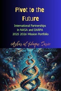 Pivot to the Future (eBook, ePUB) - Sario, Azhar Ul Haque Pivot to the Future (eBook, ePUB) - Sario, Azhar Ul Haque