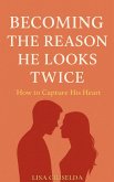 Becoming the Reason He Looks Twice (eBook, ePUB)