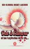 Ode à l'amour et les turpitudes de la vie... (eBook, ePUB)