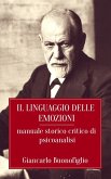 Il linguaggio delle emozioni: Manuale storico critico di psicoanalisi (eBook, ePUB)