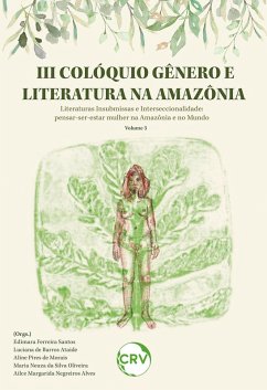 III Colóquio gênero e literatura na Amazônia literaturas insubmissas interseccionalidade (eBook, ePUB) - Santos, Edimara Ferreira