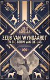 Zeus van Wyngaardt en die Godin van Jag (Julio Agrella se Zeus, #1) (eBook, ePUB)