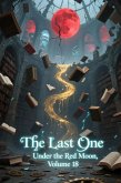 The Last One Under the Red Moon, Volume 18 (eBook, ePUB)