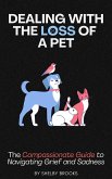 Dealing With the Loss of a Pet (eBook, ePUB)