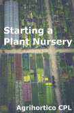 Starting A Plant Nursery (eBook, ePUB)