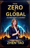 From Zero To Global : An Immigrant's Journey (eBook, ePUB)