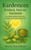 Kardemom - Frisheid, Hart en Harmonie (Gezonde Voeding & Kruiden - Lichaam & Ziel, #1) (eBook, ePUB) Kardemom - Frisheid, Hart en Harmonie (Gezonde Voeding & Kruiden - Lichaam & Ziel, #1) (eBook, ePUB)