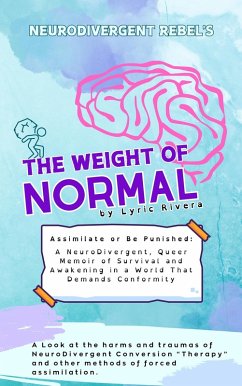 Cover NeuroDivergent Rebel's The Weight of Normal (eBook, ePUB)