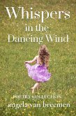Whispers in the Dancing Wind (eBook, ePUB)