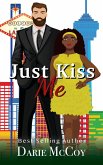 Just Kiss Me (eBook, ePUB) Just Kiss Me (eBook, ePUB)