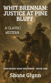 Whit Brennan: Justice at Pine Bluff (The Money Man Westerns, #1) (eBook, ePUB)
