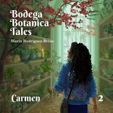 Bodega Botanica Tales: Carmen (eBook, ePUB)