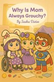 Why Is Mom Always Grouchy (Xariah's Stories, #3) (eBook, ePUB)