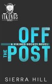 Off the Post (Vancouver Vikings Hockey, #3) (eBook, ePUB)