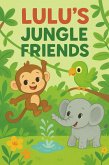 Lulu's jungle friends (eBook, ePUB) Lulu's jungle friends (eBook, ePUB)