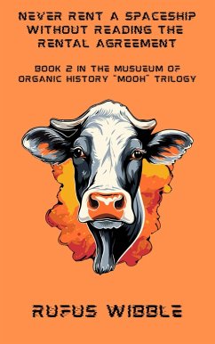 Cover Never Rent A Spaceship Without Reading The Rental Agreement (MOOH, #2) (eBook, ePUB)