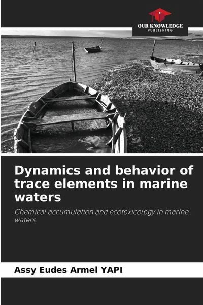 Dynamics and behavior of trace elements in marine waters Dynamics and behavior of trace elements in marine waters