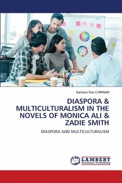 Cover DIASPORA & MULTICULTURALISM IN THE NOVELS OF MONICA ALI & ZADIE SMITH
