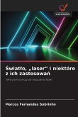 ¿wiat¿o, "laser" i niektóre z ich zastosowa¿