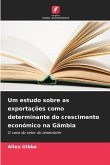 Um estudo sobre as exportações como determinante do crescimento económico na Gâmbia