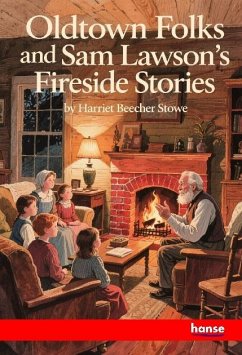 Cover Oldtown Folks and Sam Lawson's Oldtown Fireside Stories