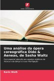 Uma análise da ópera coreográfica Dido & Aeneas, de Sasha Waltz