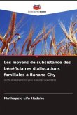 Les moyens de subsistance des bénéficiaires d'allocations familiales à Banana City