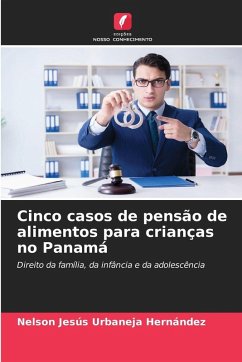 Cinco casos de pensão de alimentos para crianças no Panamá - Urbaneja Hernández, Nelson Jesús
