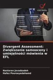 Divergent Assessment: Zwi¿kszanie samooceny i umiej¿tno¿ci mówienia w EFL