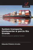 System transportu kontenerów w porcie Rio Grande