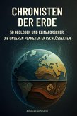Chronisten der Erde