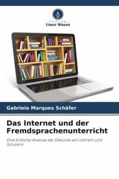 Das Internet und der Fremdsprachenunterricht - Marques Schäfer, Gabriela