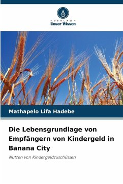 Cover Die Lebensgrundlage von Empfängern von Kindergeld in Banana City