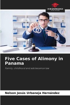 Five Cases of Alimony in Panama - Urbaneja Hernández, Nelson Jesús Five Cases of Alimony in Panama - Urbaneja Hernández, Nelson Jesús