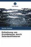 Entsalzung von Grundwasser durch Solardestillatoren